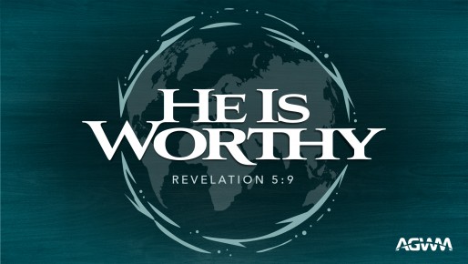 Assemblies of God World Missions 2022 Theme: He Is Worthy